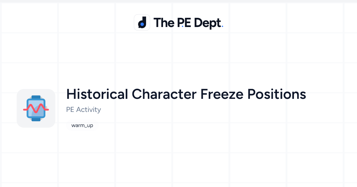 Historical Character Freeze Activity | The PE Dept