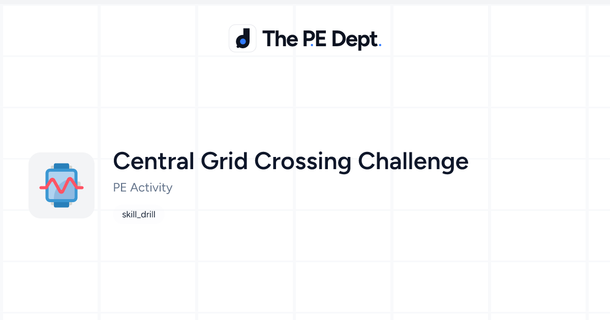 Central Grid Crossing Challenge Activity | The PE Dept