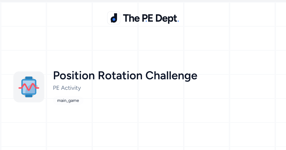 Position Rotation Challenge Activity | The PE Dept