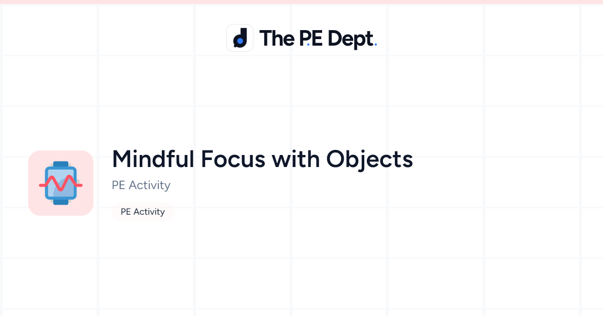 Focus Object Mindful Focus with Objects Activity | The PE Dept