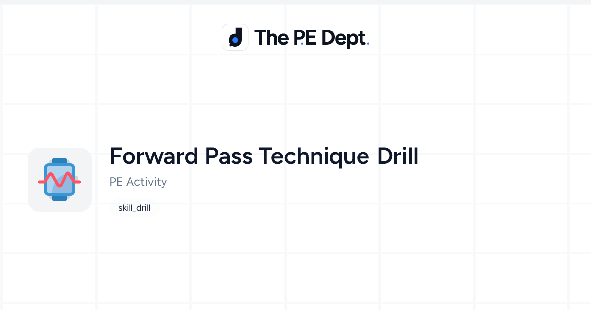 Forward Pass Technique Drill Activity | The PE Dept