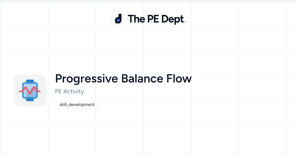 Progressive Balance Flow Activity | The PE Dept