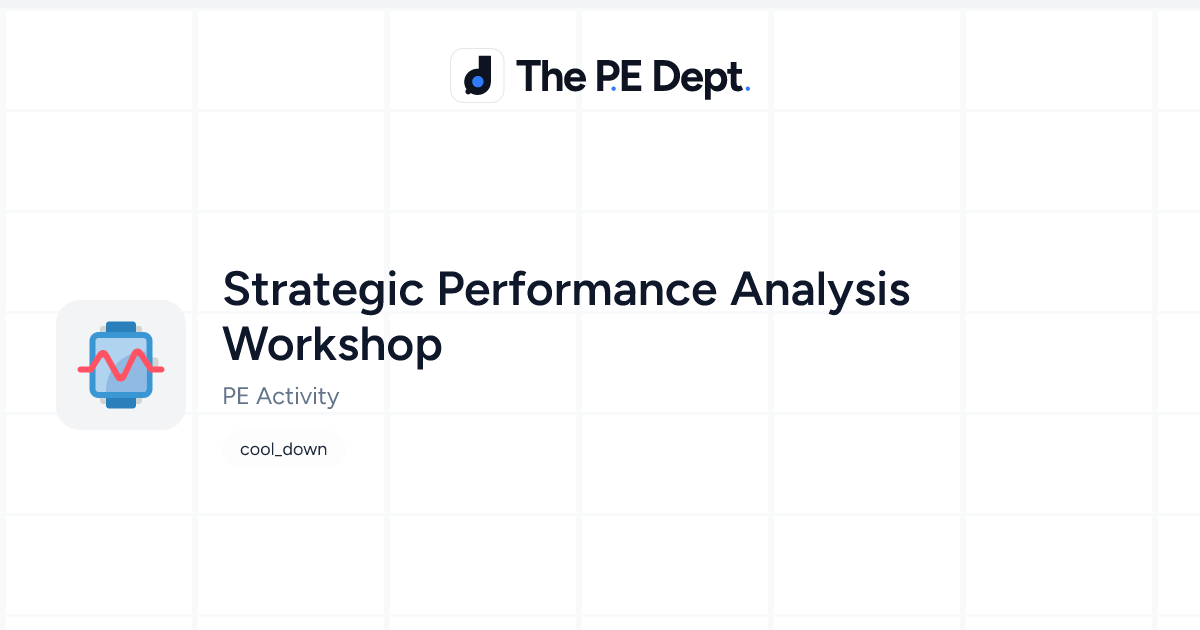 Strategic Performance Analysis Workshop Activity | The PE Dept